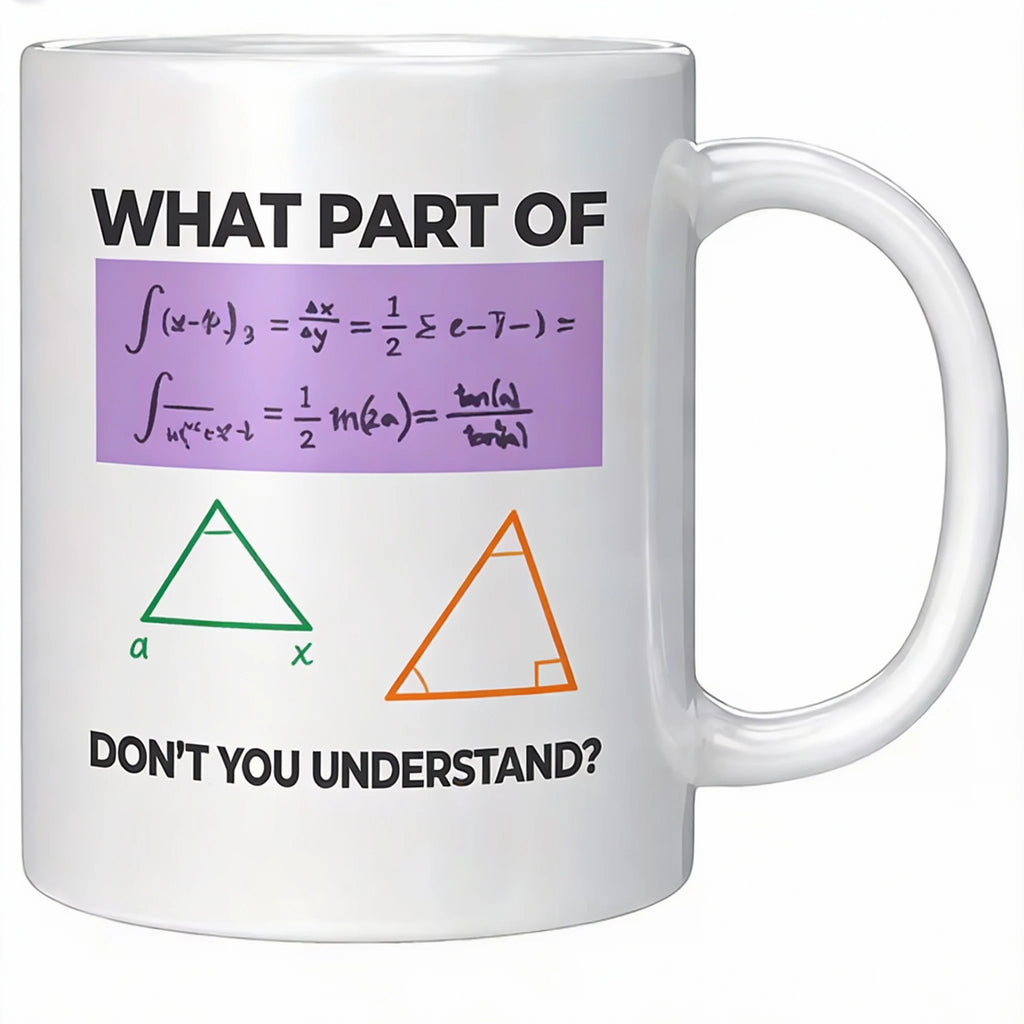 Math Doesn’t Care 😏 | ‘What Part of Math Don’t You Understand?’ Funny Nerd Mug for Students & Teacher